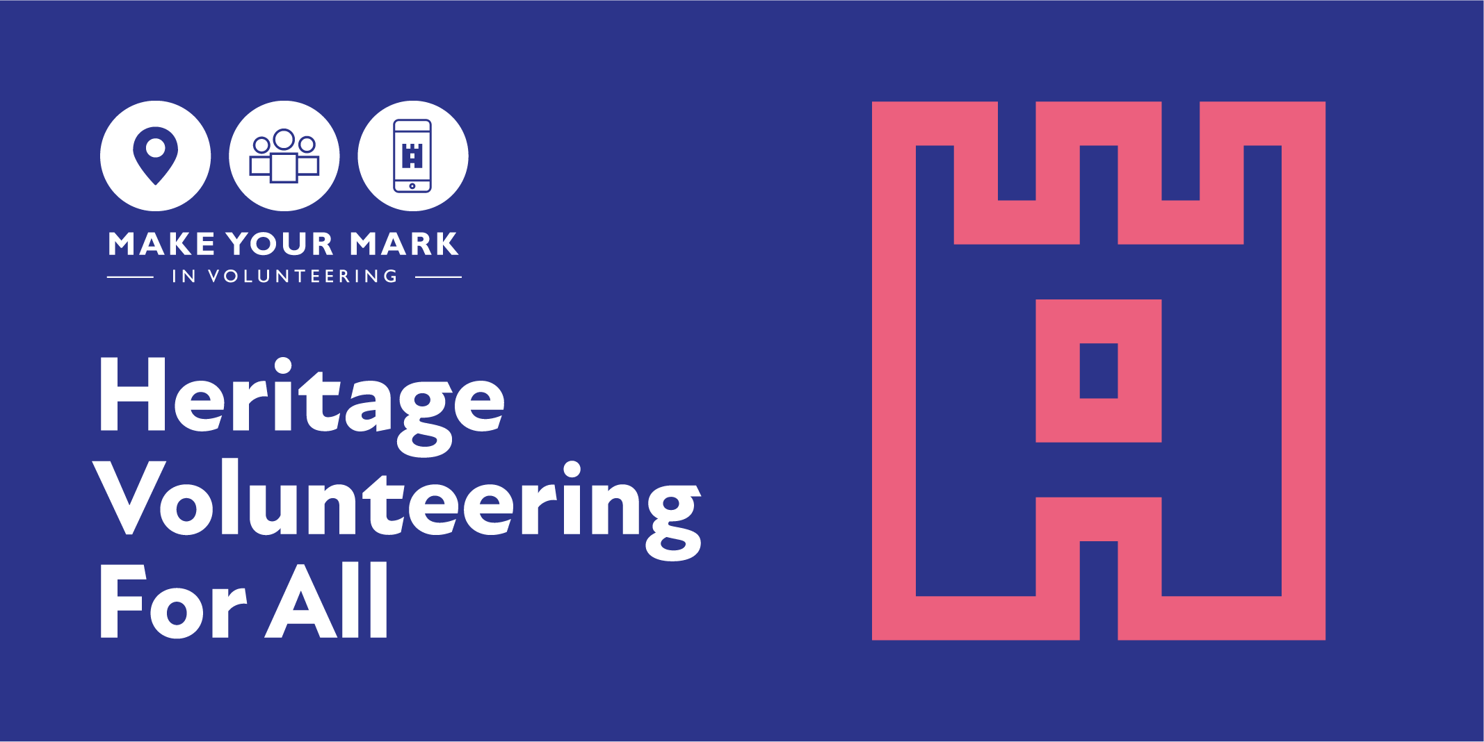 Make your mark campaign heritage volunteering for all built